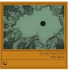 Mike Wexler - Syntropy