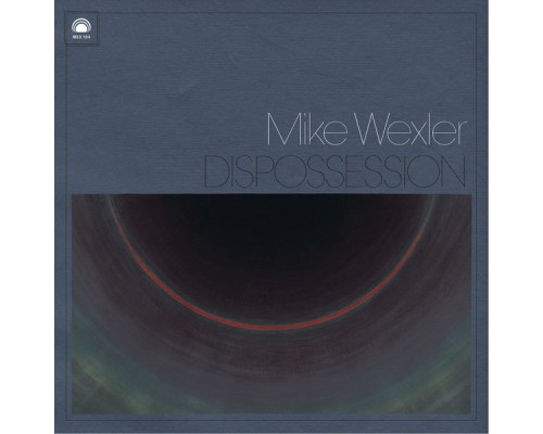 Mike Wexler - Disposession