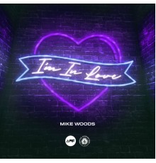 Mike Woods - I'm In Love