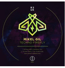 Mikel Gil - Techno Firefly