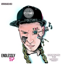 Mikey B - Endlessly EP