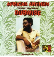 Mikey Dread - African Anthem Deluxe: The Mikey Dread Show Dubwise (Dub / Instrumental Reggae Music)