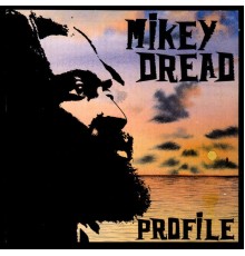 Mikey Dread - Profile