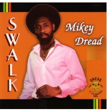 Mikey Dread - SWALK