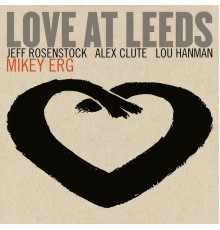 Mikey Erg - Love At Leeds