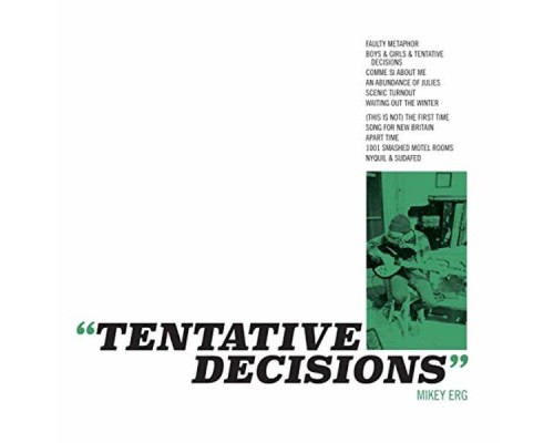 Mikey Erg - Tentative Decisions