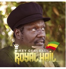 Mikey General - Royal Hail