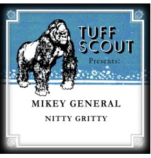 Mikey General - Nitty Gritty