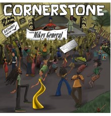 Mikey General - Cornerstone
