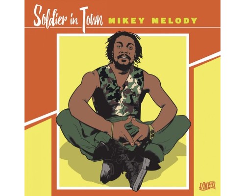 Mikey Melody - Soldier in Town