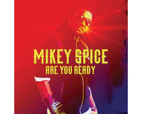 Mikey Spice - Are You Ready