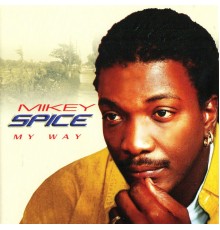 Mikey Spice - My Way