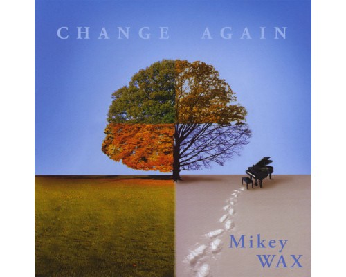 Mikey Wax - Change Again