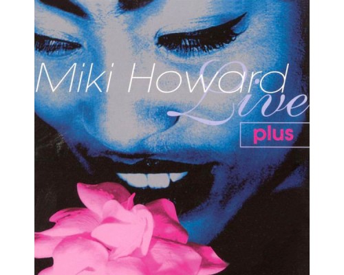 Miki Howard - Live Plus