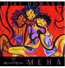 Miki Howard - MEHA