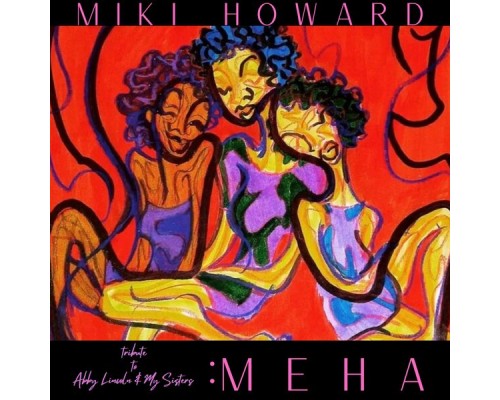 Miki Howard - MEHA