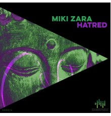 Miki Zara - Hatred