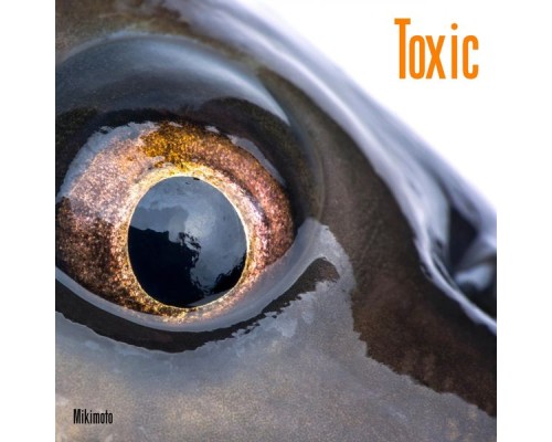 Mikimoto - Toxic