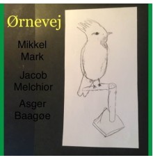 Mikkel Mark, Asger Baagøe and Jacob Melchior - Ørnevej