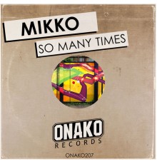 Mikko - So Many Times