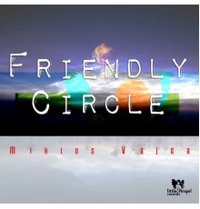 Miklos Vajda - Friendly Circle