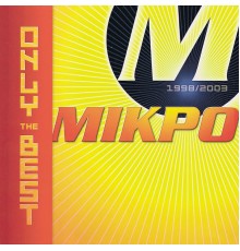 Mikro - Only The Best