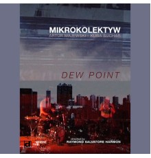 Mikrokolektyw - Dew Point