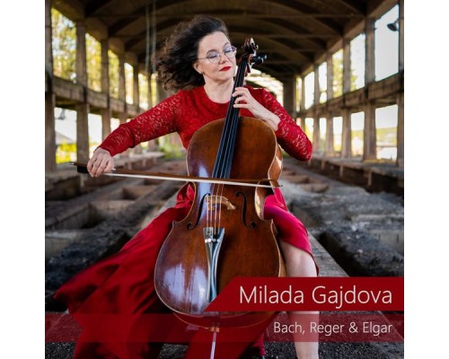 Milada Gajdova - Bach, Reger & Elgar
