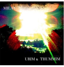 Milan - Urim & Thummim