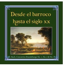 Milan Munclinger, Ars Rediviva Ensemble - Desde el barroco hasta el siglo XX, J.S. Bach, Conciertos Brandeburgo No. 1, No. 2 & No. 3