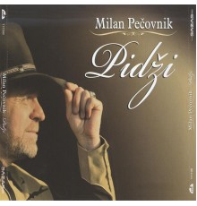 Milan Pečovnik Pidži - Pidži