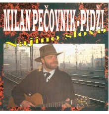 Milan Pečovnik Pidži - Najino slovo