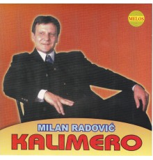 Milan Radovic Kalimero - Milan Radovic Kalimero