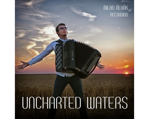 Milan Řehák - Uncharted Waters