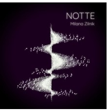 Milana Zilnik - Notte