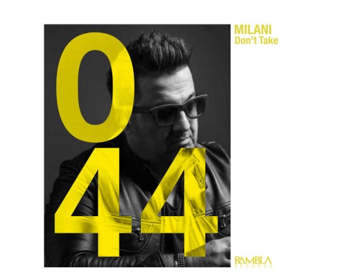 Milani - Don't Take