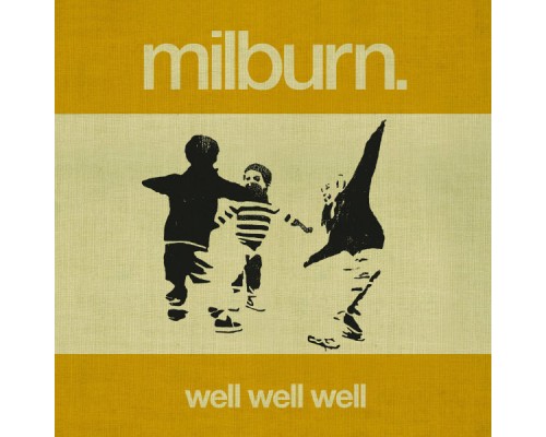 Milburn - Well Well Well