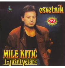 Mile Kitic - Osvetnik