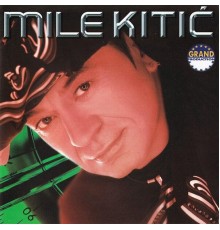 Mile Kitic - Policijo, oprosti mi