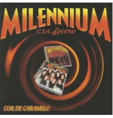 Milennium Cia Show - Core de Caramelo