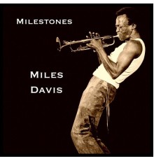 Miles Davis - Milestones