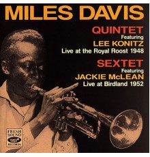 Miles Davis - Live at the Royal Roost 1948 / Live at Birdland 1952
