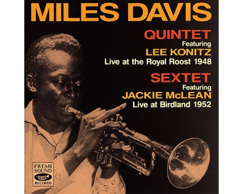 Miles Davis - Live at the Royal Roost 1948 / Live at Birdland 1952