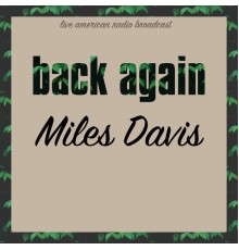 Miles Davis - Back Again