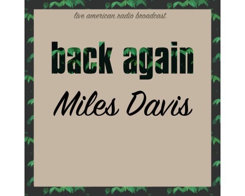 Miles Davis - Back Again