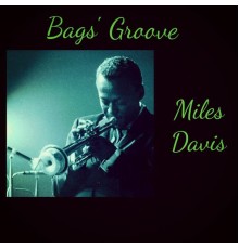 Miles Davis - Bags' Groove