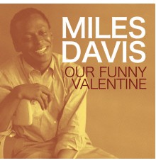 Miles Davis - Our Funny Valentine