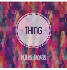 Miles Davis - Thing