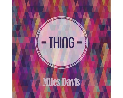 Miles Davis - Thing