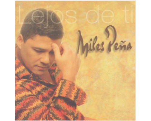 Miles Pena - Lejos De Ti